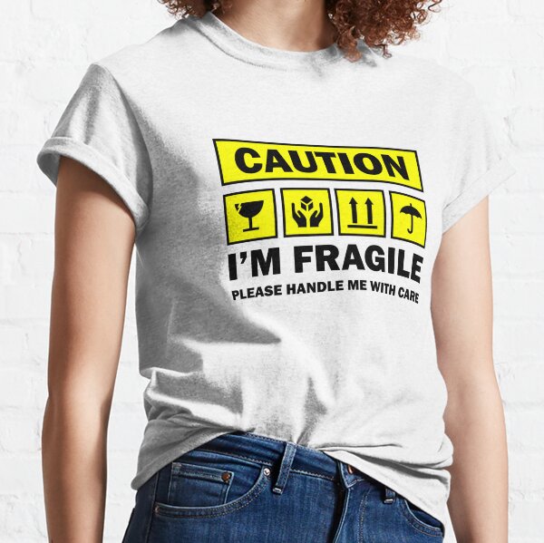 Handle With Care T-Shirts for Sale | Redbubble