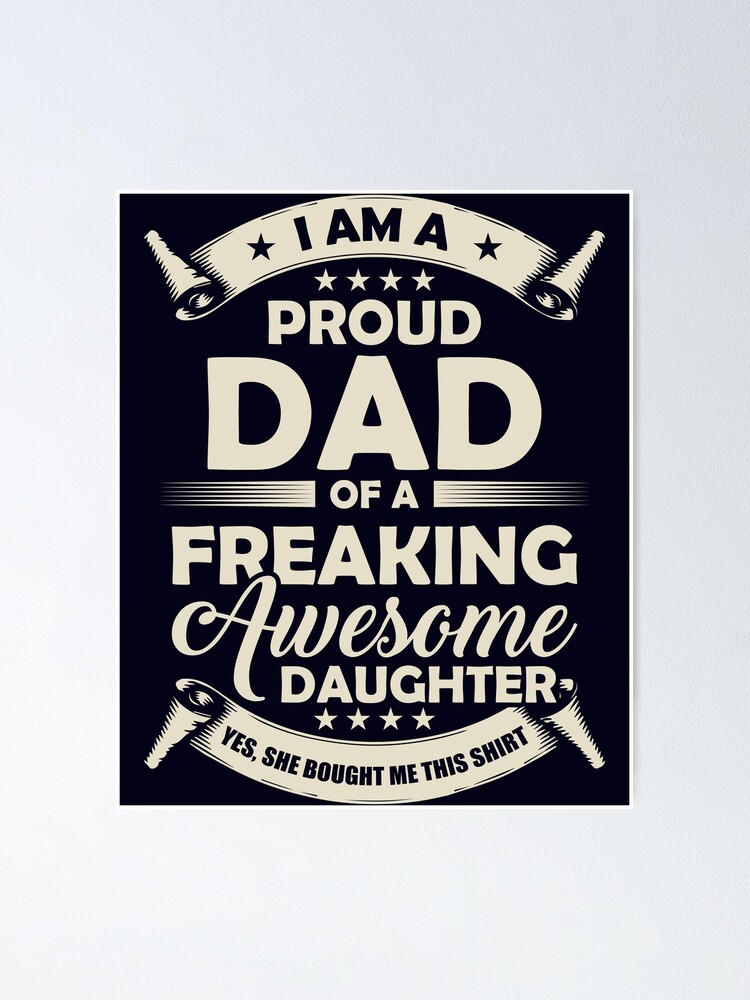 proud dad of an awesome daughter