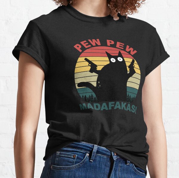 Funny cats lovers, pew pew madafakas cat  Classic T-Shirt