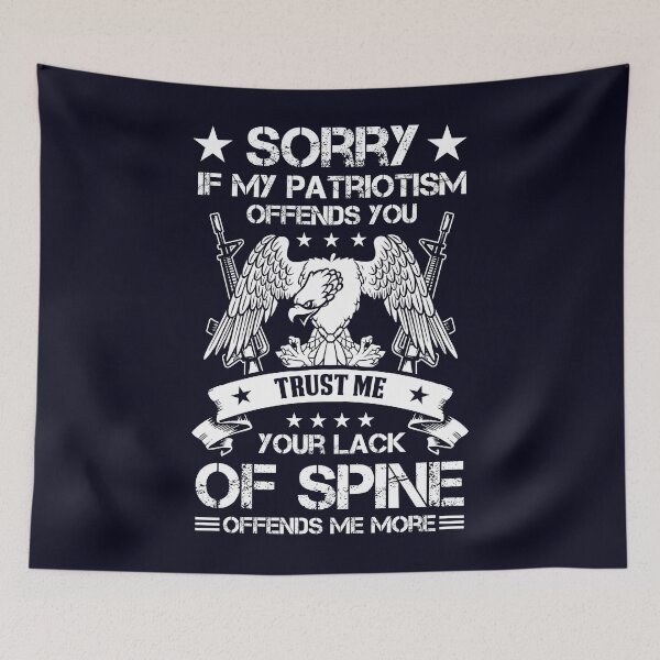 Item preview, Veteran Sorry if my Patriotism offends you Trust me your lack of Spine  designed and sold by mmos.