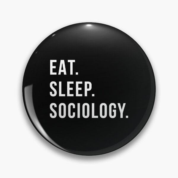 Item preview, Eat Sleep Sociology designed and sold by Time-is-Money.