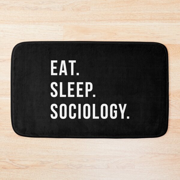Item preview, Eat Sleep Sociology designed and sold by Time-is-Money.