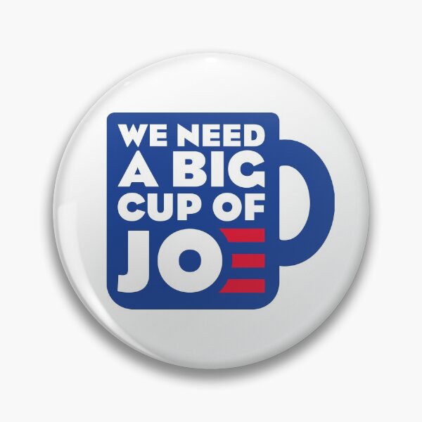 Item preview, We Need A Big Cup Of Joe designed and sold by w1ckerman.