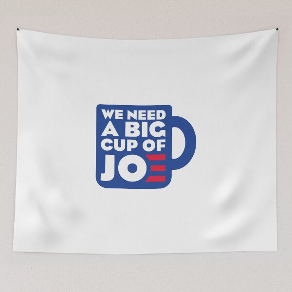 Item preview, We Need A Big Cup Of Joe designed and sold by w1ckerman.