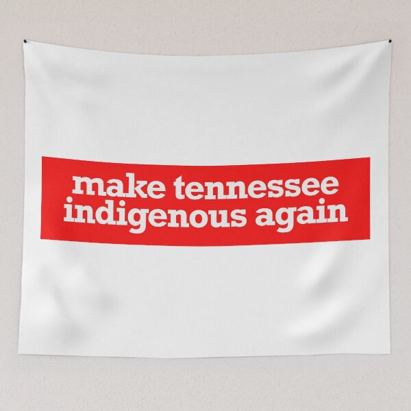 Item preview, make tennessee indigenous again designed and sold by jfreedom.