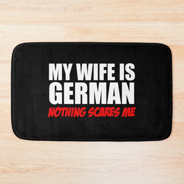 Item preview, Wife Is German Nothing Scares Me designed and sold by jaycartoonist.