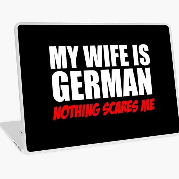 Item preview, Wife Is German Nothing Scares Me designed and sold by jaycartoonist.
