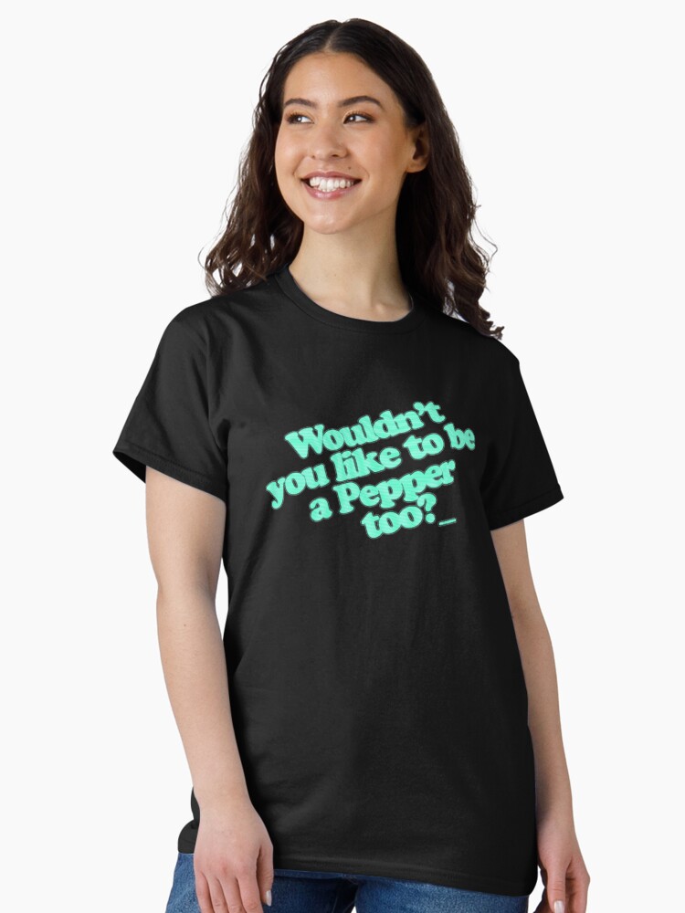 Thumbnail 2 of 7, Classic T-Shirt, Wouldn't you like to be a pepper? designed and sold by brianftang.