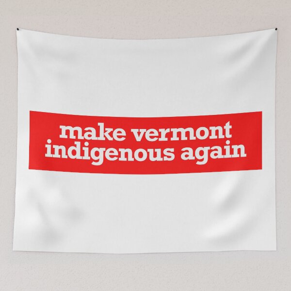 Item preview, make vermont indigenous again designed and sold by jfreedom.
