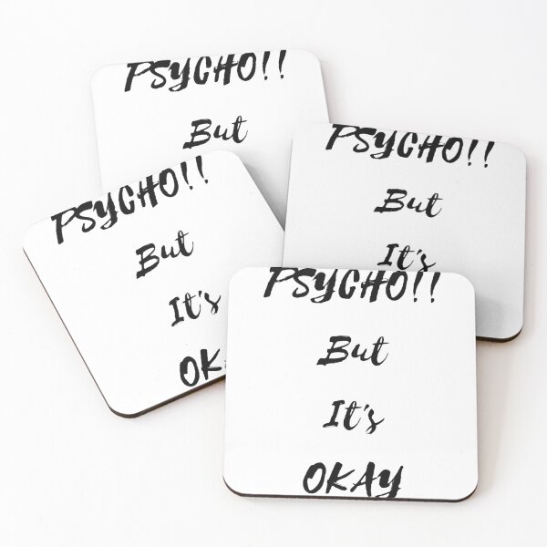 Item preview, PSYCHO!! But It's Okay designed and sold by Gladiatorz.