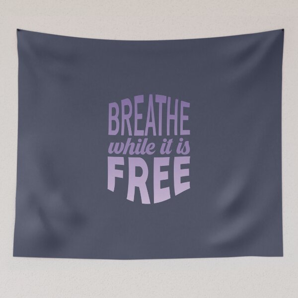 Item preview, BREATHE WHILE IT IS FREE designed and sold by SPACESHEEP0202.