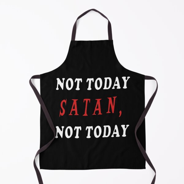 Item preview, Not Today Satan, Not Today  designed and sold by iamhewho.