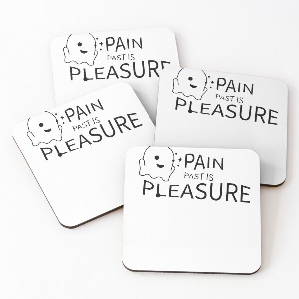 Item preview, Pain Past is Pleasure designed and sold by Pondshop.