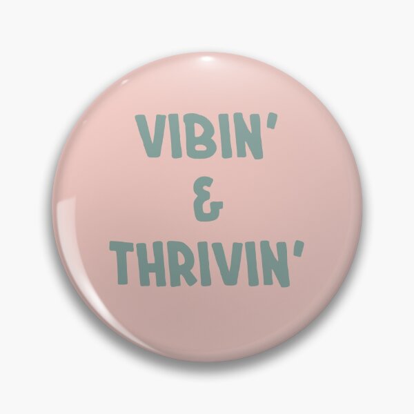 Item preview, vibin and thrivin designed and sold by Elizabeth Cox.
