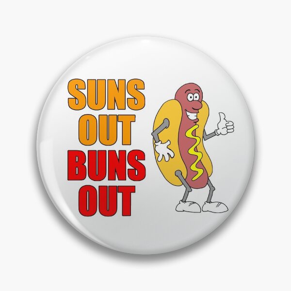 Item preview, Suns Out Buns Out Hot Dog designed and sold by jaycartoonist.
