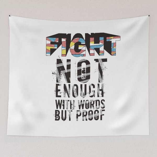 Item preview, Fight Not Enough With Words But Proof designed and sold by darknessjeff86.