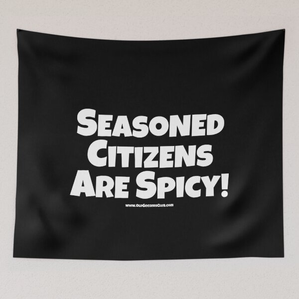 Item preview, Funny Old Guy, Seasoned Citizens Are Spicy  designed and sold by K. Scott  Teeters.