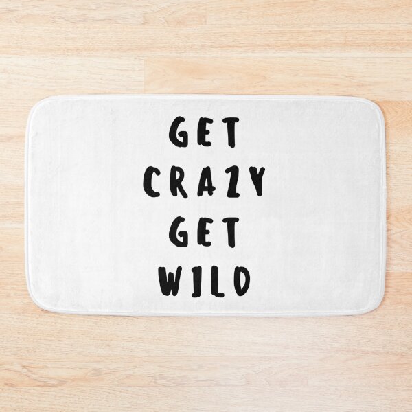 Item preview, Get crazy, get wild designed and sold by gloriasd14.