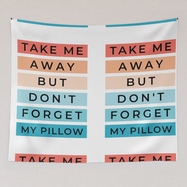 Item preview, take me away but don't forget my pillow designed and sold by RED-HA.