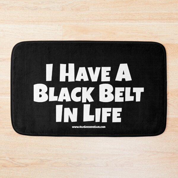 Item preview, Funny Old Guy, I Have A Black Belt in Life  designed and sold by K. Scott  Teeters.