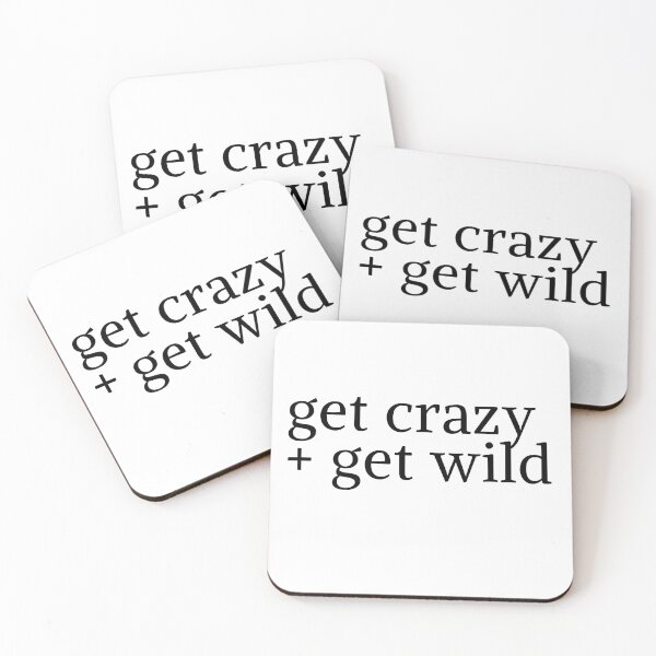 Item preview, Get crazy, get wild designed and sold by gloriasd14.
