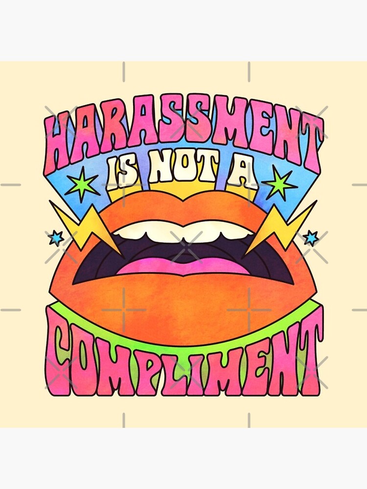 Stickers laptop Harassment is not a compliment Poster by ProJoJo