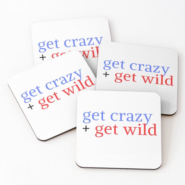 Item preview, Get crazy, get wild designed and sold by gloriasd14.