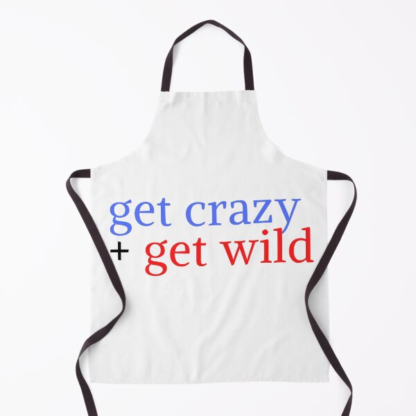 Item preview, Get crazy, get wild designed and sold by gloriasd14.