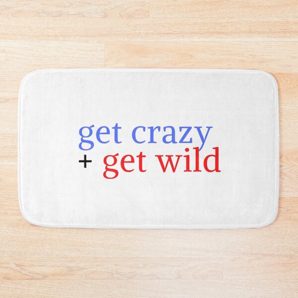 Item preview, Get crazy, get wild designed and sold by gloriasd14.