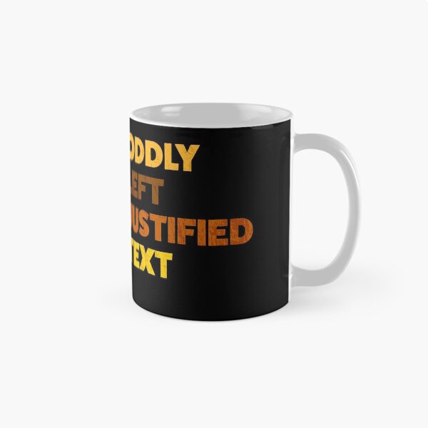 Item preview, Oddly Left Justified Text designed and sold by AllLeftSides42.