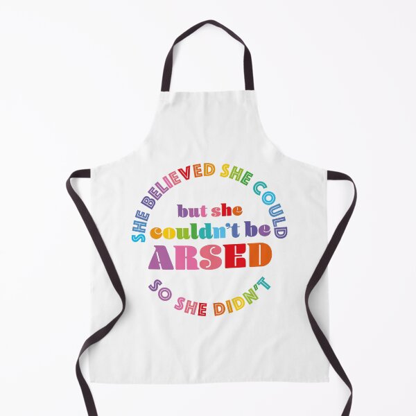 Item preview, She believed she could but she couldn't be arsed so she didn't designed and sold by helengarvey.