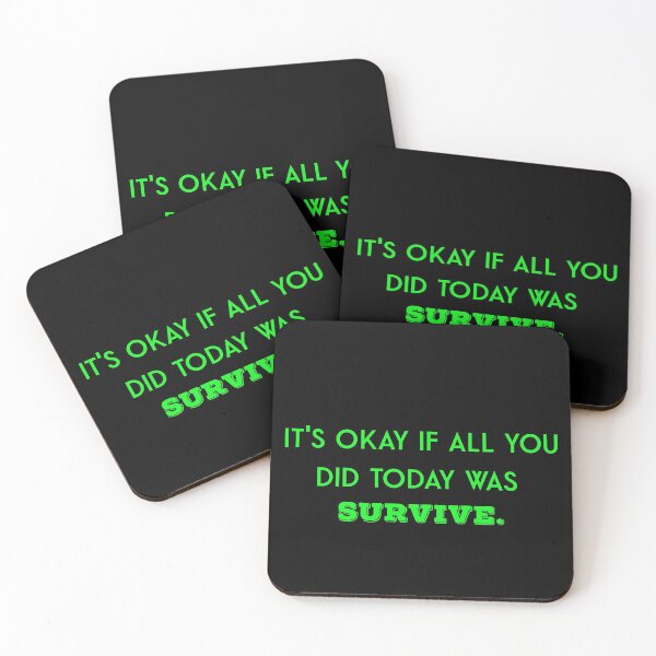 Item preview, It's okay if all you did today was survive designed and sold by firegalaxy.