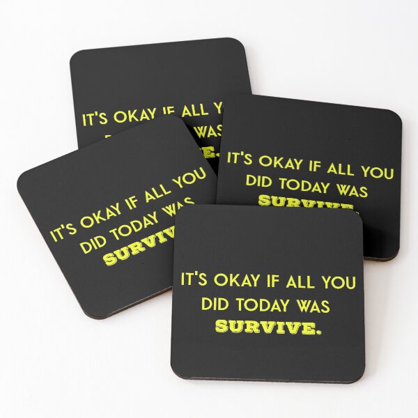 Item preview, It's okay if all you did today was survive designed and sold by firegalaxy.
