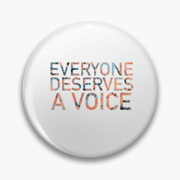 Item preview, Everyone Deserves a Voice designed and sold by Kallie Haritopoulos.