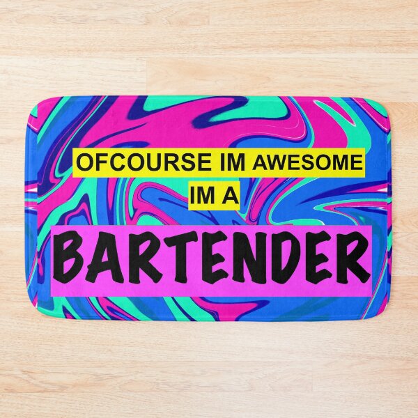 Item preview, of course im awesome im a bartender designed and sold by sarina G.