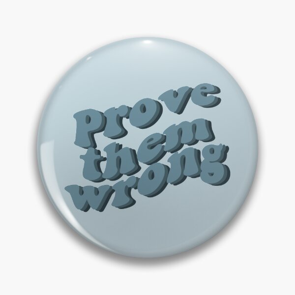 Item preview, Prove Them Wrong designed and sold by artbykls.