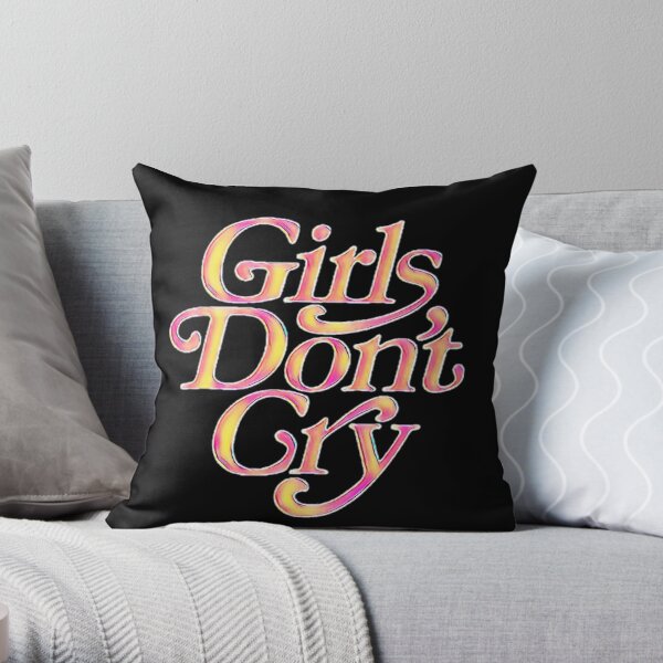 Girls Dont Cry Pillows & Cushions for Sale | Redbubble