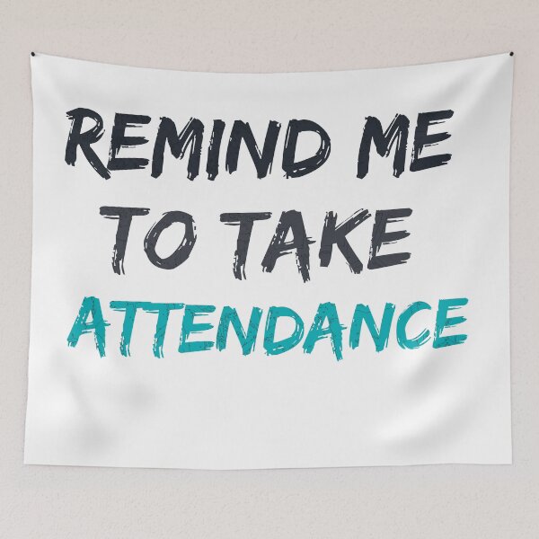 Item preview, Remind me to take attendance designed and sold by MoMasry.