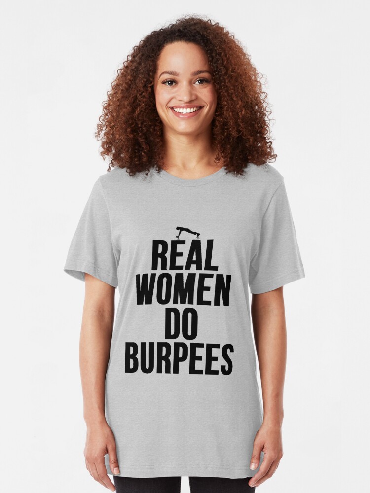 Download "Real Women Do Burpees" T-shirt by mralan | Redbubble