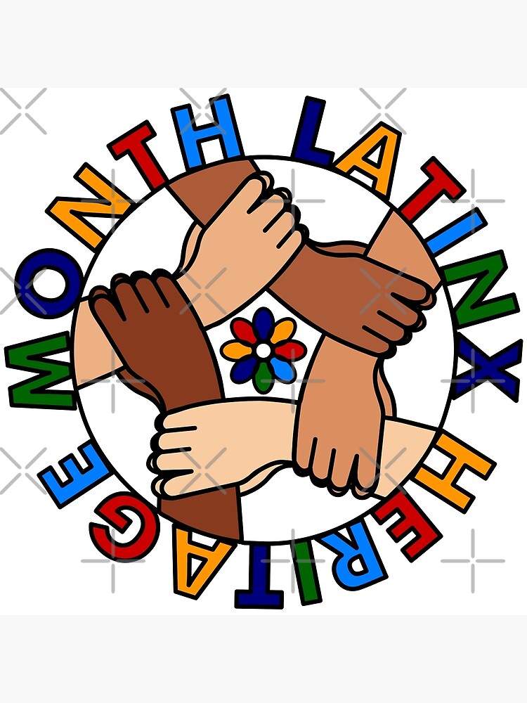 "LATINX HERITAGE MONTH" Poster by CasaLatina Redbubble