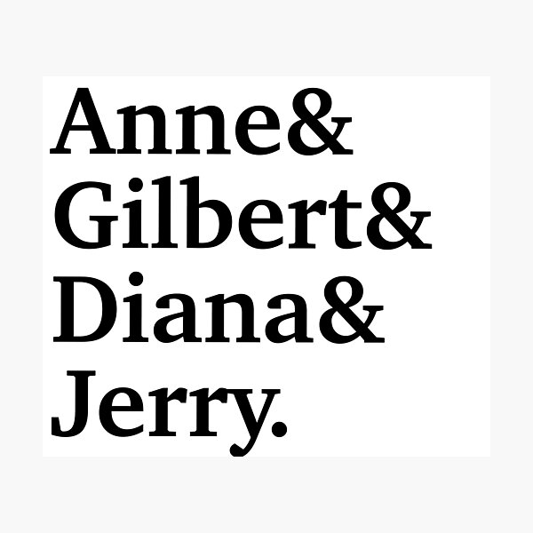 "Anne & Gilbert & Diana and Jerry, characters for Anne with an E