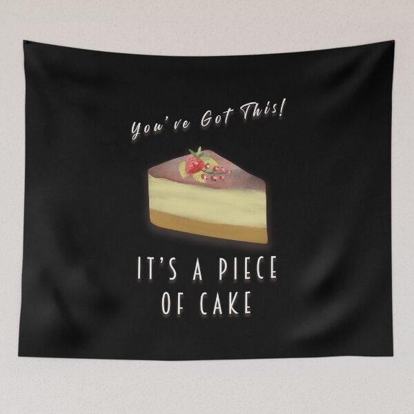 Item preview, You've Got This! It's A Piece Of Cake - Inspirational designed and sold by ColorfulMystic.