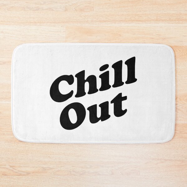 Item preview, Chill Out designed and sold by npdstudio.