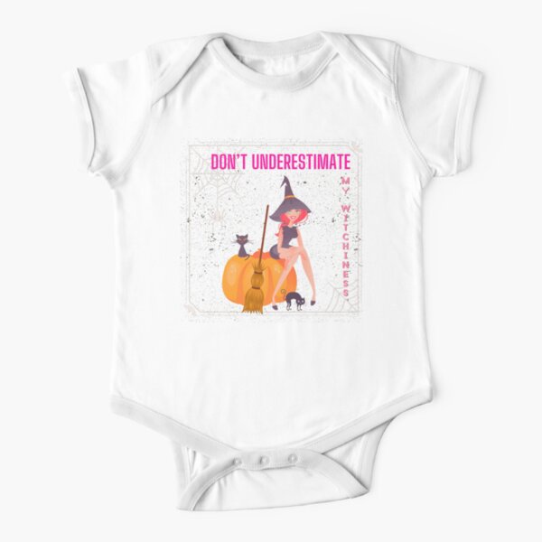 DON’T UNDERESTIMATE MY WITCHINESS Short Sleeve Baby One-Piece