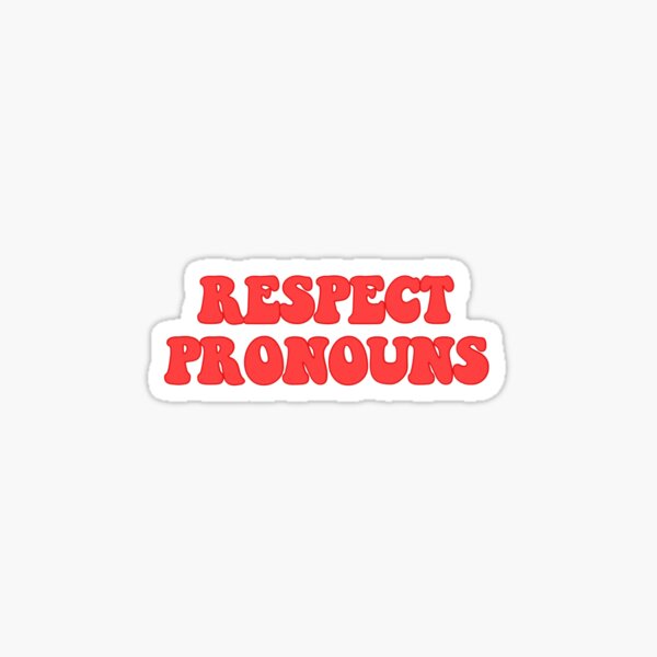 Item preview, respect pronouns - red designed and sold by gleamstickers.