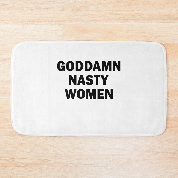 Item preview, GODDAMN Nasty Woman Cute designed and sold by TheMattDesigns.