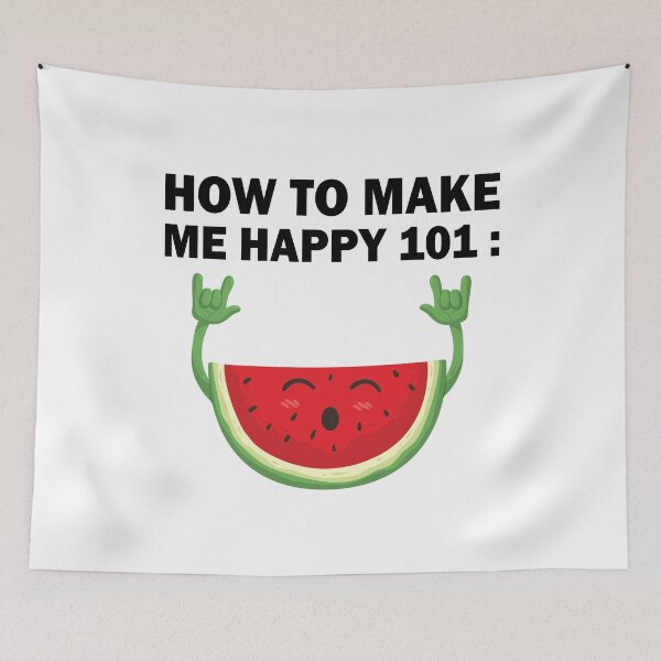 Item preview, How to make me happy 101 watermelon sugar designed and sold by TheMattDesigns.