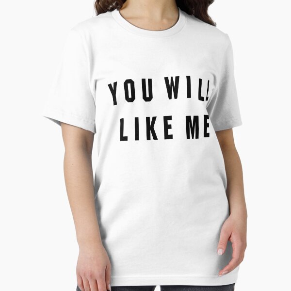Item preview, You Will Like Me designed and sold by ninjacafe.