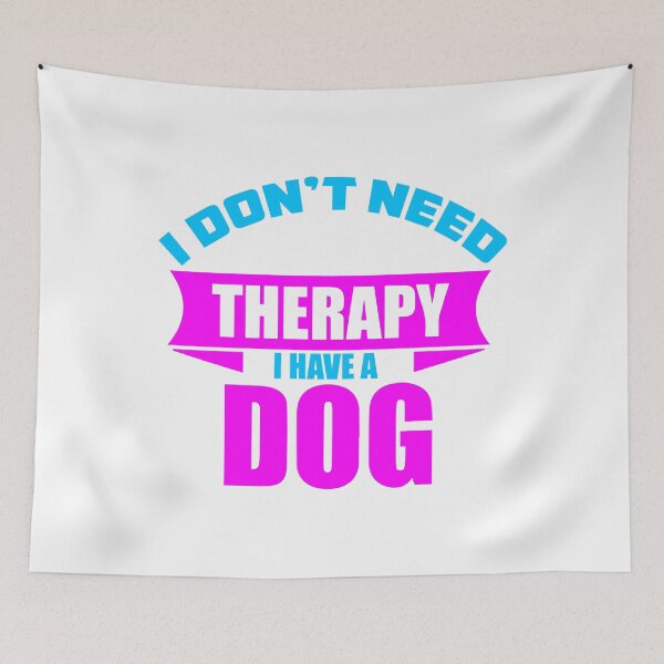 Item preview, I don't need Therapy, I have a dog. designed and sold by FurryTees.
