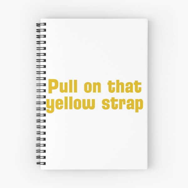 Item preview, Please Pull on That Yellow Strap designed and sold by Some Imagination Designs.
